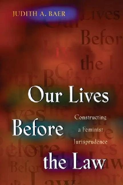Our Lives Before the Law (English, Judith a. Baer)