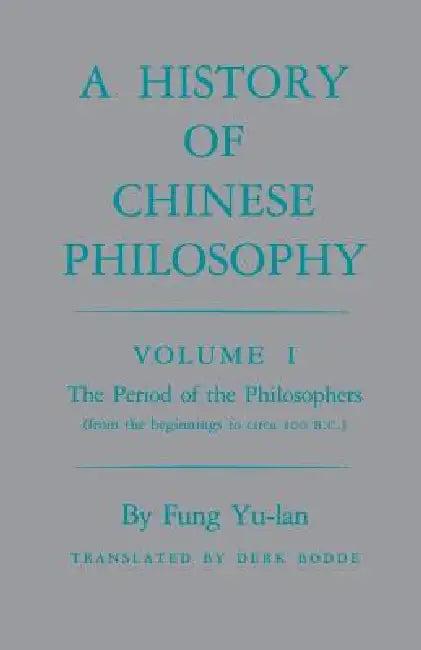 History of Chinese Philosophy, Volume 1 (English, Feng Youlan | Derk Bodde)