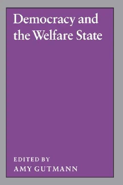 Democracy and the Welfare State (English, Amy Gutmann)