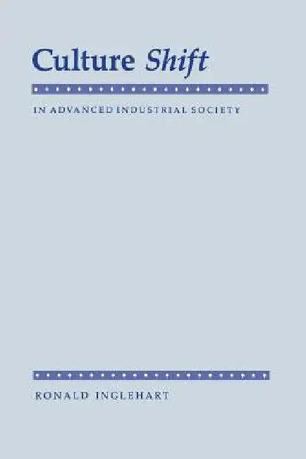 Culture Shift in Advanced Industrial Society (English, Ronald Inglehart)