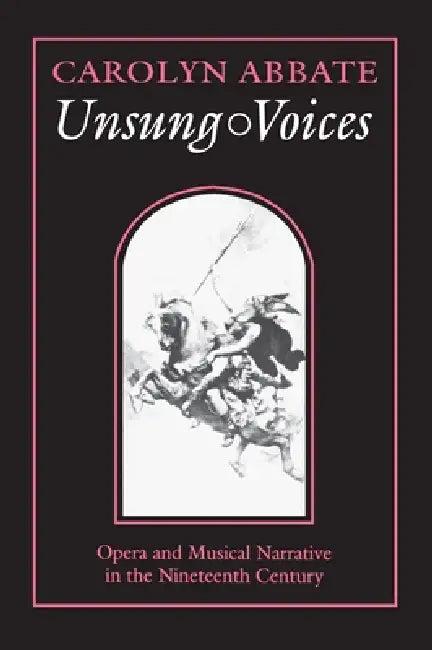Unsung Voices (English, Carolyn Abbate)