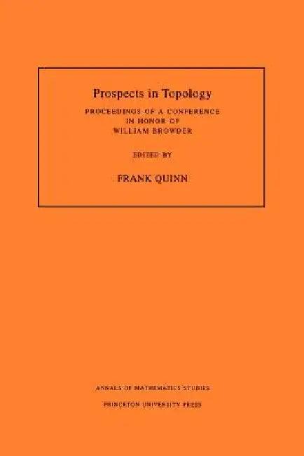 Prospects in Topology (Am-138), Volume 138 (English, Frank Quinn)