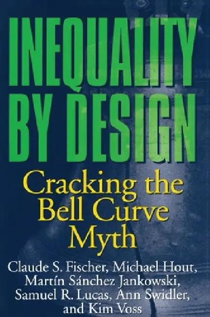 Inequality by Design (English, Claude S. Fischer | Michael Hout | Martín Sánchez Jankowski)
