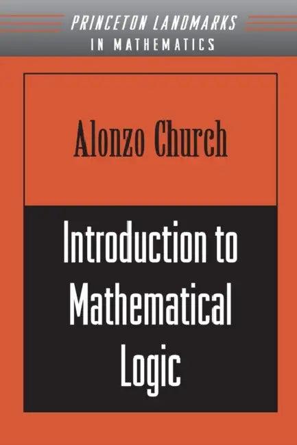 Introduction to Mathematical Logic (English, Alonzo Church)