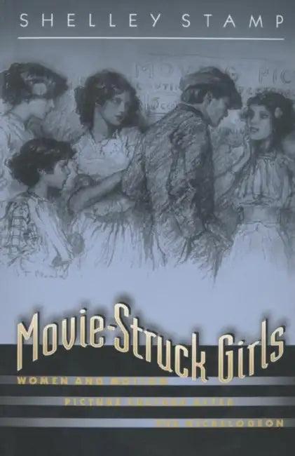 Movie-Struck Girls (English, Shelley Stamp)
