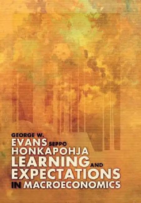 Learning and Expectations in Macroeconomics (English, George W. Evans | Seppo Honkapohja)