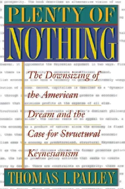 Plenty of Nothing (English, Thomas I. Palley)