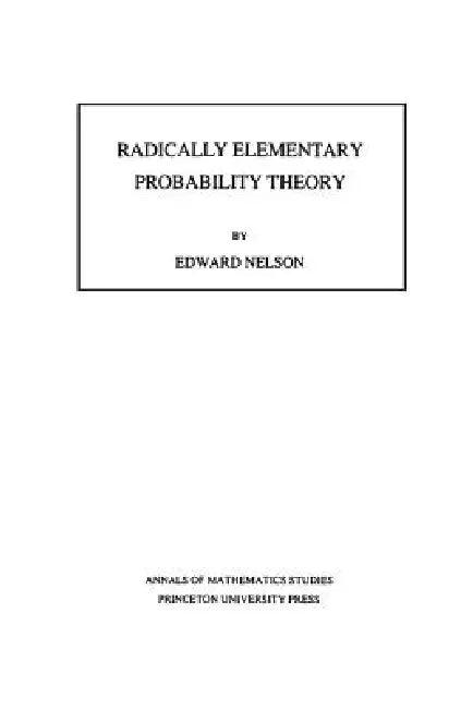 Radically Elementary Probability Theory (English, Edward Nelson)