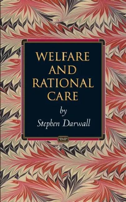Welfare and Rational Care (English, Stephen Darwall)
