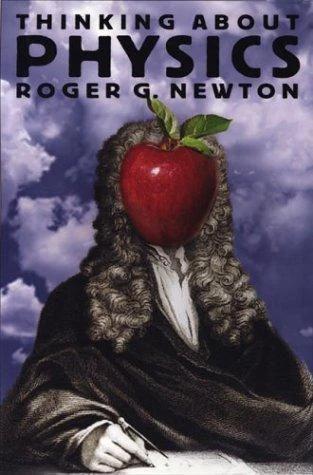 Thinking about Physics (English, Roger G. Newton)
