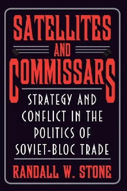 Satellites and Commissars (English, Randall W. Stone)