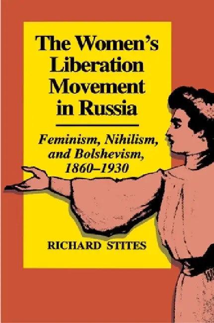 The Women's Liberation Movement in Russia (English, Richard Stites)