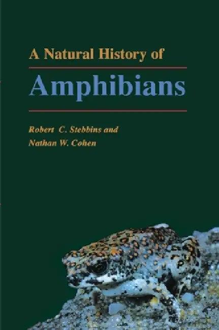 A Natural History of Amphibians (English, Robert C. Stebbins | Nathan W. Cohen)