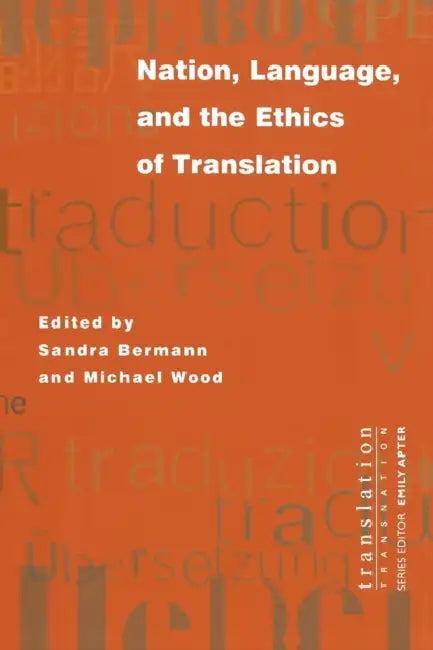 Nation, Language, and the Ethics of Translation (English, Sandra Bermann | Michael Wood)