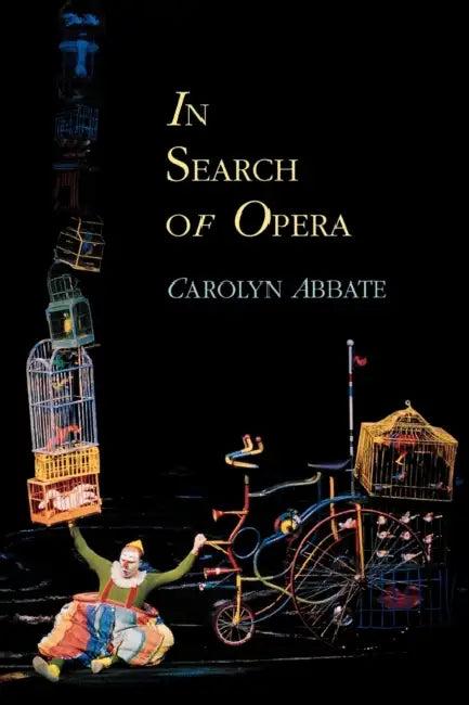 In Search of Opera (English, Carolyn Abbate)