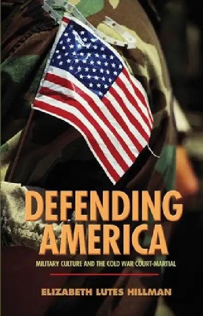 Defending America (English, Elizabeth Lutes Hillman)