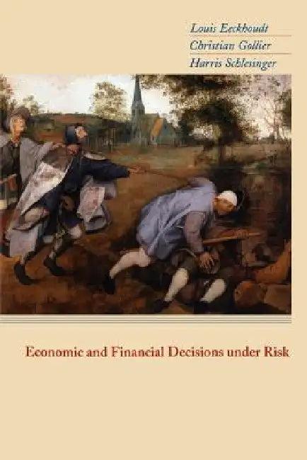 Economic and Financial Decisions Under Risk (English, Louis Eeckhoudt | Christian Gollier | Harris Schlesinger)
