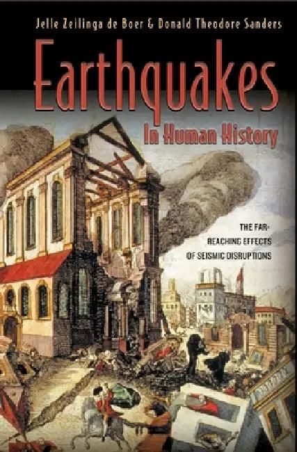 Earthquakes in Human History (English, Jelle Zeilinga de Boer | Donald Theodore Sanders)