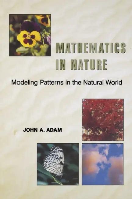 Mathematics in Nature (English, John a. Adam)