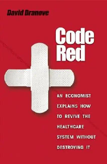 Code Red (English, David Dranove)