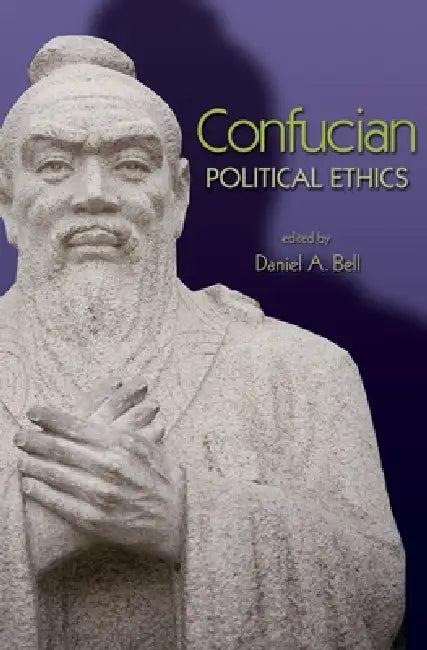 Confucian Political Ethics (English, Daniel a. Bell)