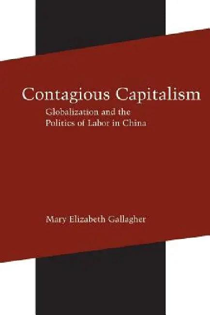 Contagious Capitalism (English, Mary Elizabeth Gallagher)