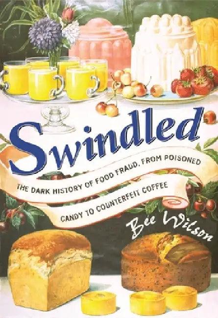 Swindled (English, Bee Wilson)