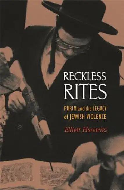 Reckless Rites (English, Elliott Horowitz)