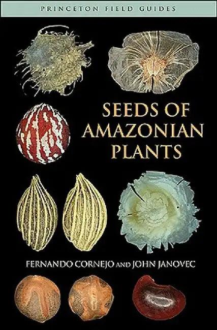 Seeds of Amazonian Plants (English, Fernando Cornejo)