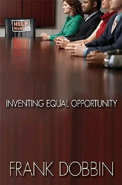 Inventing Equal Opportunity (English, Frank Dobbin)