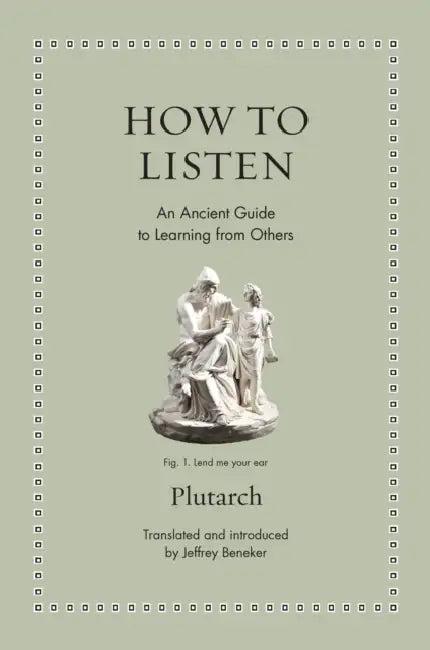 How to Listen (English, Jeffrey Beneker | Jeffrey Beneker | Plutarch)