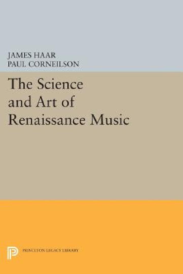 The Science and Art of Renaissance Music (English, James Haar | Paul Corneilson)