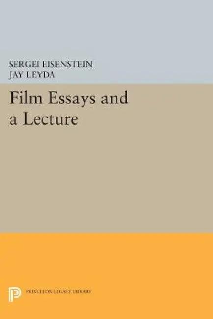 Film Essays and a Lecture (English, Sergei Eisenstein | Jay Leyda)