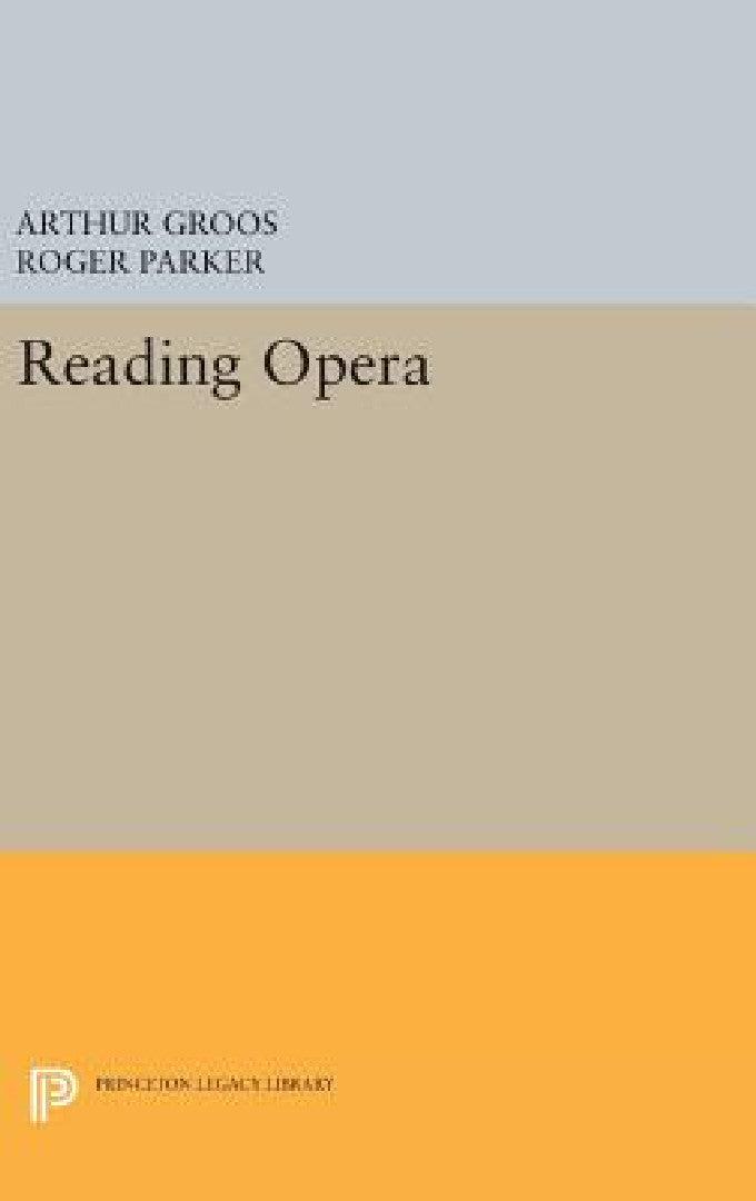 Reading Opera (English, Arthur Groos | Roger L. Parker)
