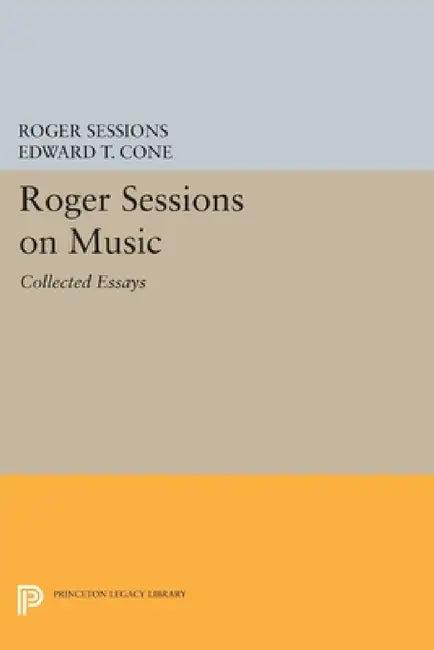 Roger Sessions on Music (English, Roger Sessions | Edward T. Cone)