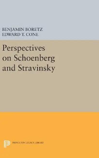 Perspectives on Schoenberg and Stravinsky (English, Benjamin Boretz | Edward T. Cone)