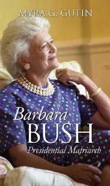 Barbara Bush (English, Myra G. Gutin)