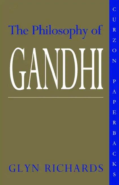 The Philosophy of Gandhi (English, Glyn Richards)