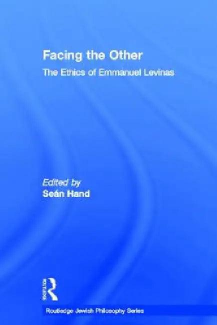 Facing the Other (English, Sean Hand)