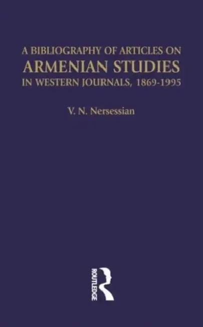 A Bibliography of Articles on Armenian Studies in Western Journals, 1869-1995 (English, Vrej N. Nersessian)