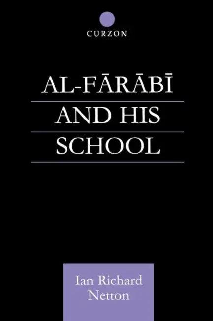 Al-Farabi and His School (English, Ian Richard Netton)
