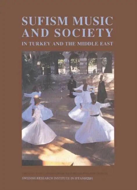 Sufism, Music and Society in Turkey and the Middle East (English, Anders Hammarlund)