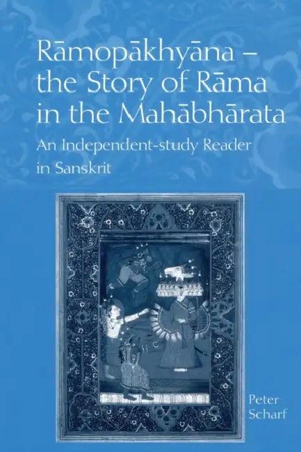 Ramopakhyana - The Story of Rama in the Mahabharata (English, Peter Scharf)