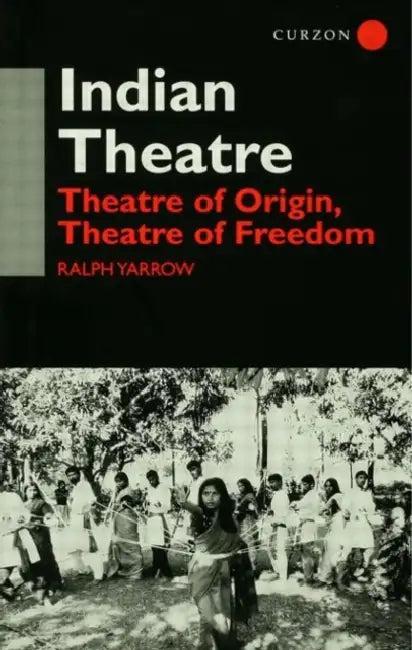Indian Theatre (English, Ralph Yarrow)