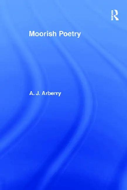 Moorish Poetry (English, A. J. Arberry | A. J. Arberry)