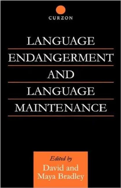 Language Endangerment and Language Maintenance (English, David Bradley | Maya Bradley)