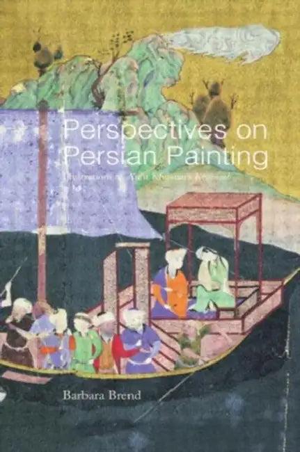 Perspectives on Persian Painting (English, Barbara Brend)
