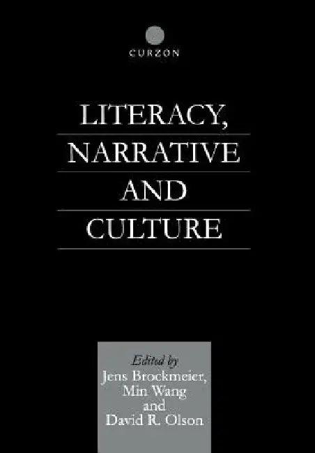 Literacy, Narrative and Culture (English, Jens Brockmeier | David R. Olson | Min Wang)