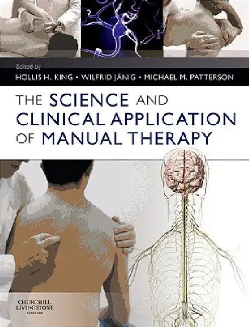The Science and Clinical Application of Manual Therapy (English, Hollis H. King | Wilfrid Jänig | Michael M. Patterson)