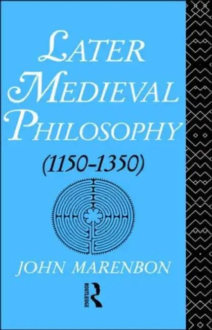 Later Medieval Philosophy (English, John Marenbon)